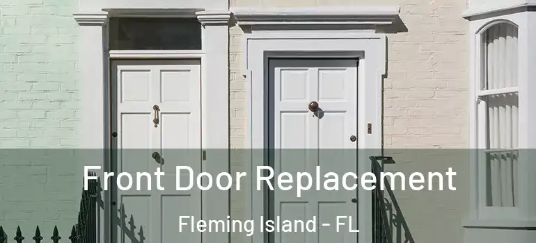  Front Door Replacement Fleming Island - FL